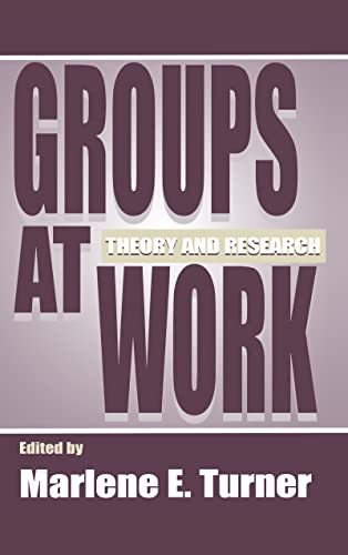 Groups At Work Theory And Research Marlene E Turner