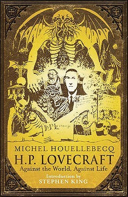 H P Lovecraft Against The World Against Life Paperback Michel Houellebecq