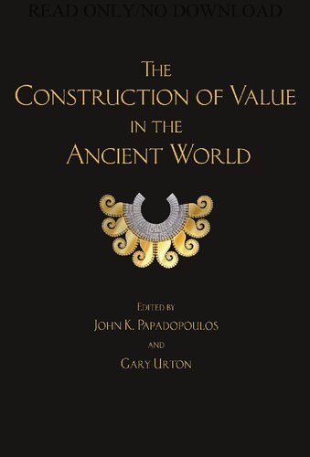 Theconstructionof Value In The Ancient World John K Papadopoulos