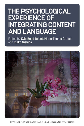 The Psychological Experience Of Integrating Content And Language Kyle R Talbot