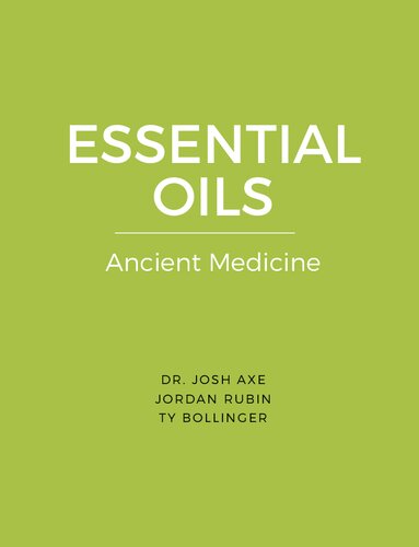 Essential Oils Ancient Medicine Josh Axe