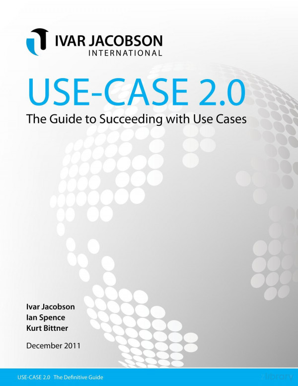 Usecase 20 The Guide To Succeeding With Use Cases Ivar Jacobson