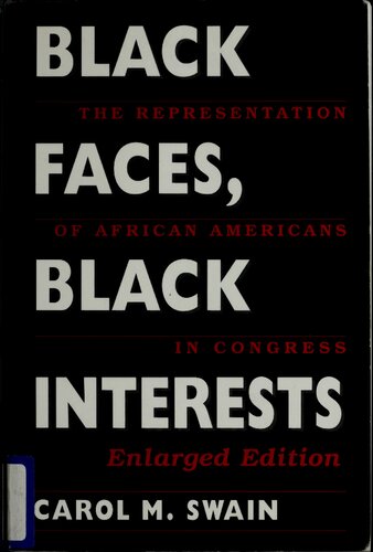 Black Faces Black Interests The Representation Of African Americans In Congress Enlarged Swain
