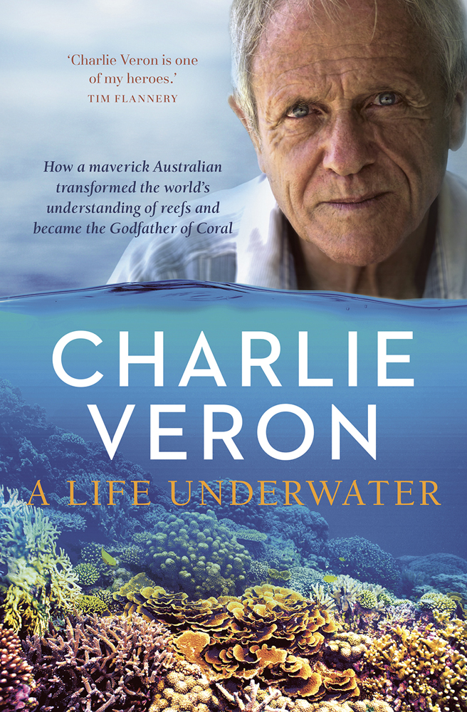 A Life Underwater Charlie Veron