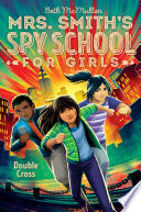 Double Cross 3 Mrs Smiths Spy School For Girls Mcmullen