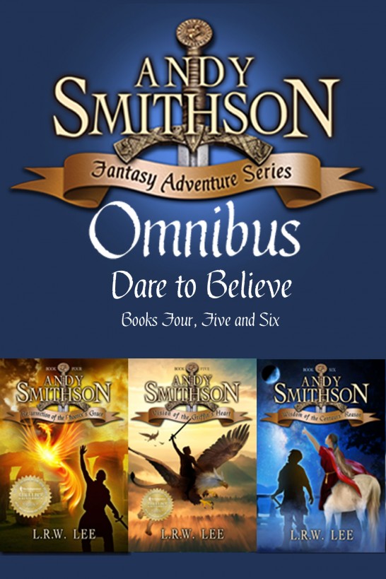 Dare To Believe Andy Smithson Omnibus Books 4 5 And 6 L R W Lee Lee