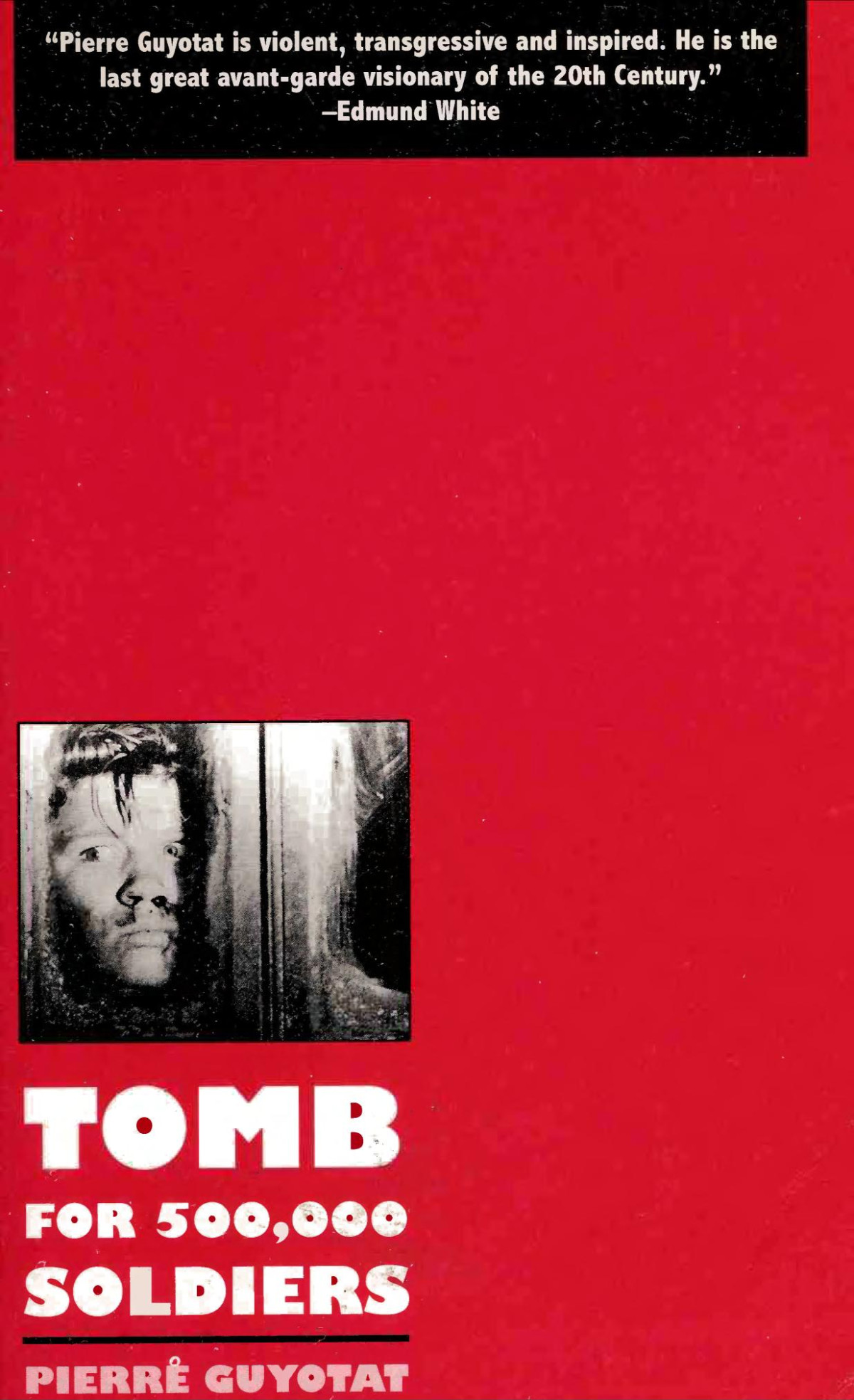 Tomb For 500000 Soldiers The Modern Classics Series Guyotat