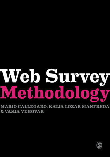 Web Survey Methodology Mario Callegaro Katja Lozar Manfreda Vasja Vehovar