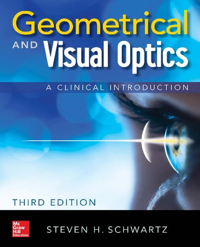 Geometrical And Visual Optics Third Edition 3rd Edition Steven Schwartz