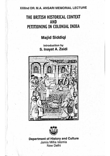 The British Historical Context And Petitioning In Colonial India Majid Siddiqi