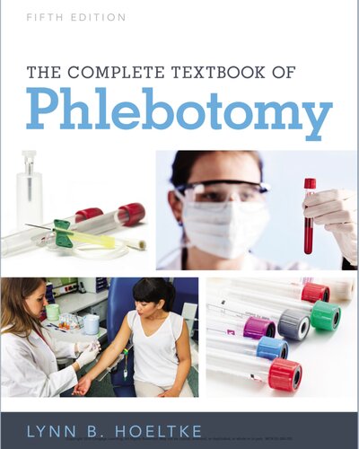 The Complete Textbook Of Phlebotomy 5th Edition Lynn B Hoeltke
