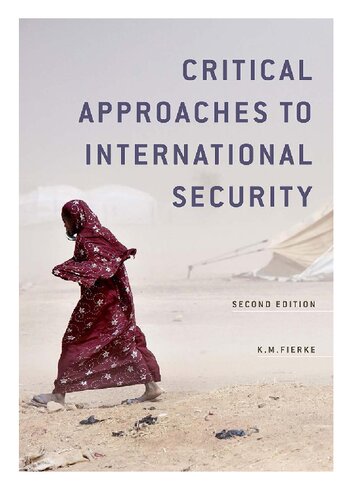 Critical Approaches To International Security 2nd Edition K M Fierke