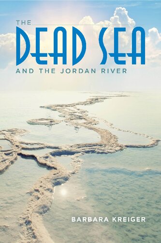 The Dead Sea And The Jordan River Barbara Kreiger
