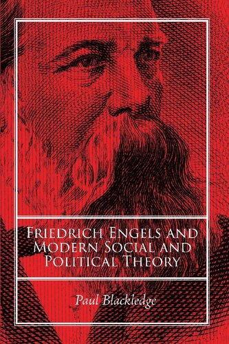 Friedrich Engels And Modern Social And Political Theory Paul Blackledge