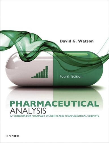 Pharmaceutical Analysis A Textbook For Pharmacy Students And Pharmaceutical Chemists 4th Edition David G Watson