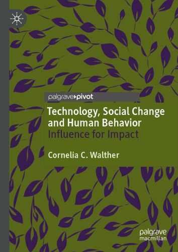 Technology Social Change And Human Behavior Influence For Impact 1st Edition Cornelia C Walther
