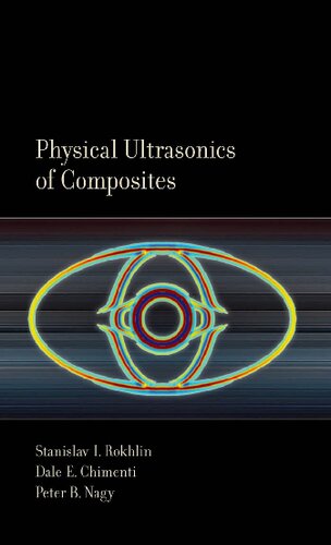 Physical Ultrasonics Of Composites Stanislav Rokhlin Dale Chimenti