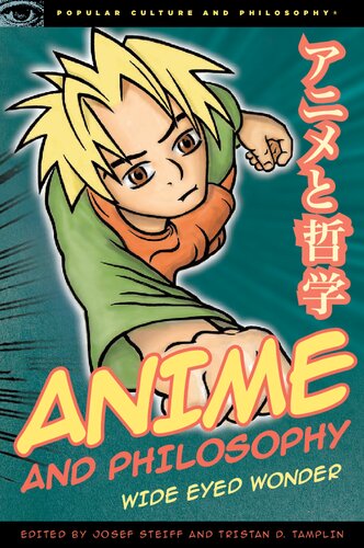 Anime And Philosophy Wide Eyed Wonder Illustrated Joseph Steiff