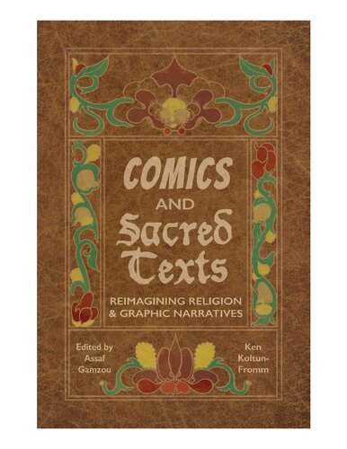 Comics And Sacred Texts Reimagining Religion And Graphic Narratives 1st Edition Assaf Gamzou Editor