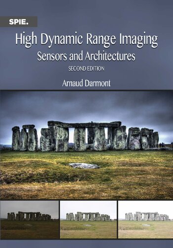 High Dynamic Range Imaging Sensors And Architectures 2nd Edition Arnaud Darmont