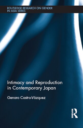 Intimacy And Reproduction In Contemporary Japan 1st Edition Genaro Castrovazquez