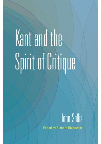 Kant And The Spirit Of Critique John Sallis Richard Rojcewicz