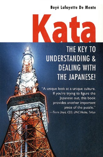 Kata The Key To Understanding Dealing With The Japanese Boye Lafayette De Mente