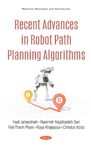 Recent Advances In Robot Path Planning Algorithms A Review Of Theory And Experiment Christos K Volos