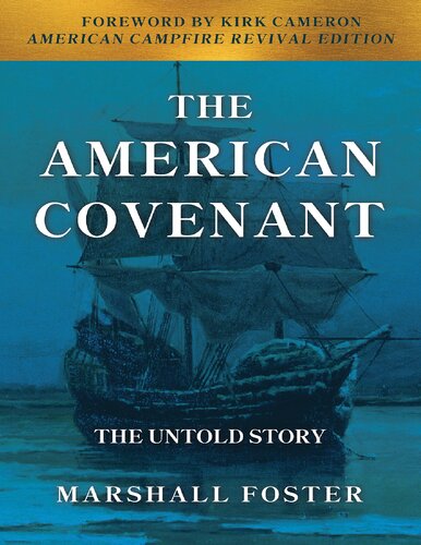 The American Covenant The Untold Story Marshall Foster
