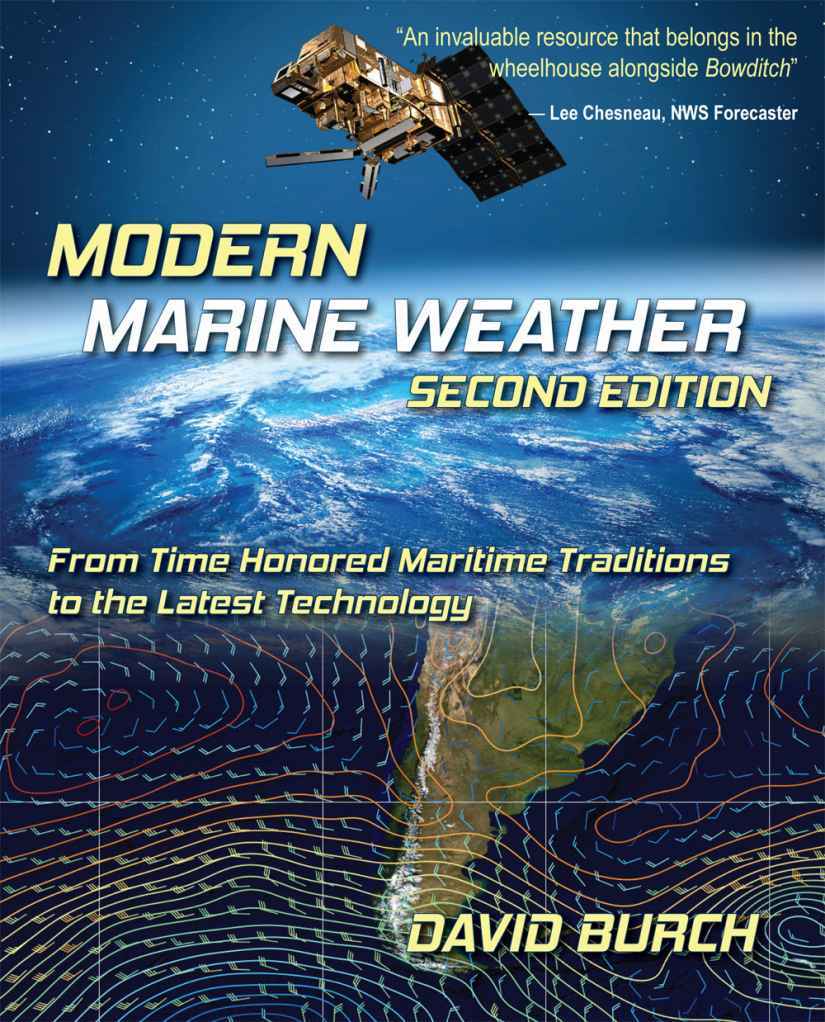 Modern Marine Weather From Time Honored Maritime Traditions To The Latest Technology 2nd Edition David Burch