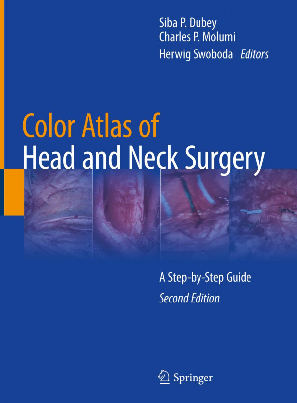 Color Atlas Of Head And Neck Surgery A Stepbystep Guide 2nd Siba P Dubey