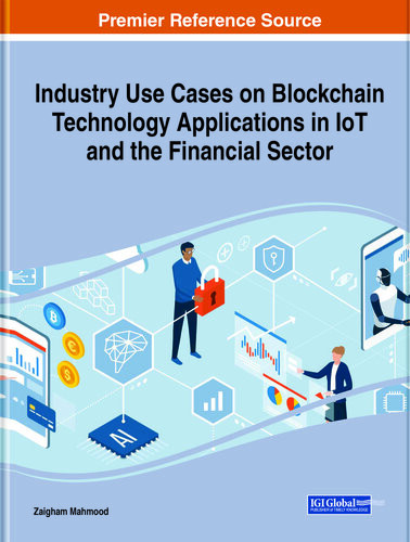 Industry Use Cases On Blockchain Technology Applications In Iot And The Financial Sector Zaigham Mahmood