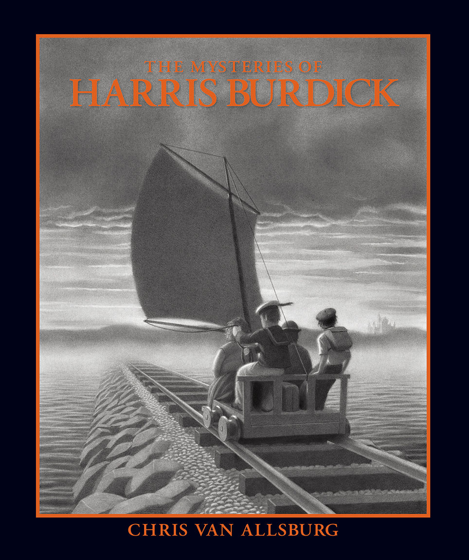 The Mysteries Of Harris Burdick Chris Van Allsburg Van Allsburg