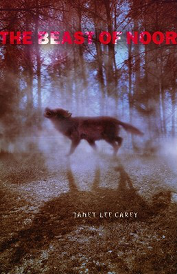 The Beast Of Noor Janet Lee Carey Carey Janet Lee