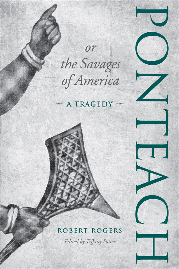 Ponteach Or The Savages Of America Tiffany Potter Potter Tiffany