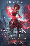 Viridian Gate Online Firebrand A Litrpg Adventure James Hunter