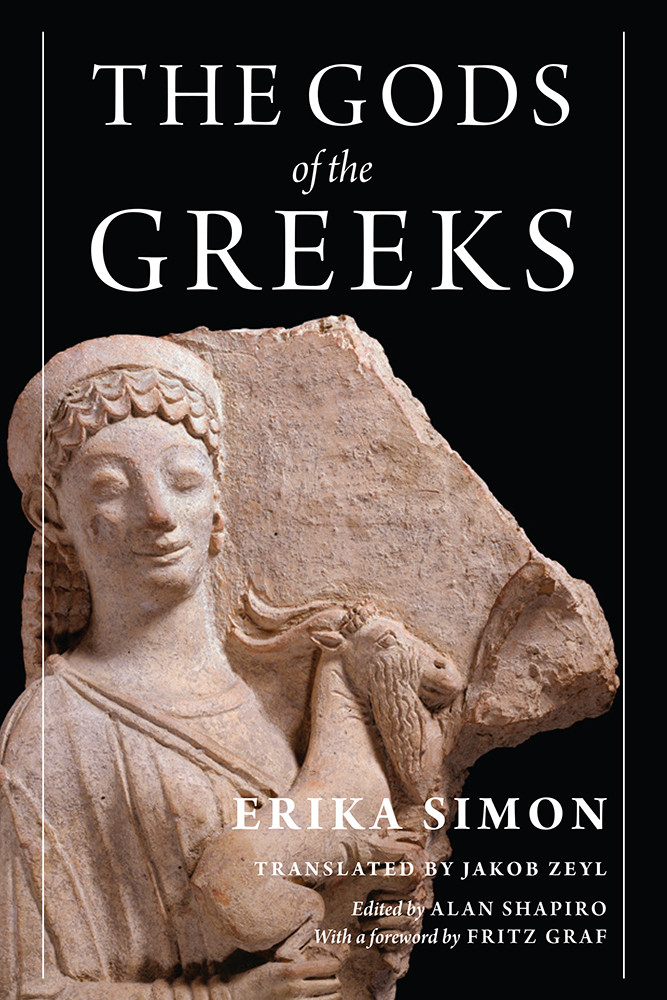 The Gods Of The Greeks Erika Simon Jakob Zeyl H A Shapiro Fritz Graf