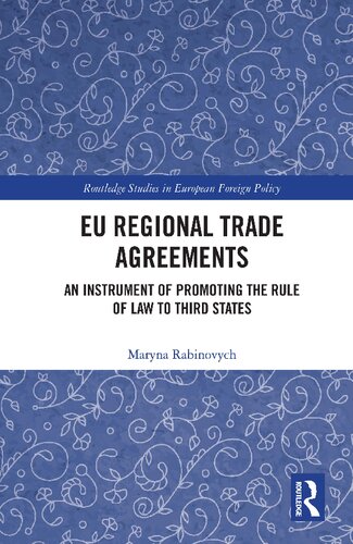 Eu Regional Trade Agreements An Instrument Of Promoting The Rule Of Law To Third States Maryna Rabinovych
