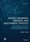 Applied Univariate Bivariate And Multivariate Statistics Understanding Statistics For Social And Natural Scientists With Applications In Spss And R 2nd Edition Daniel J Denis