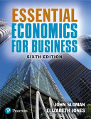 Essential Economics For Business 6th Edition John Sloman Elizabeth Jones