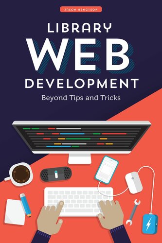 Library Web Development Beyond Tips And Tricks 1st Edition Jason Bengtson