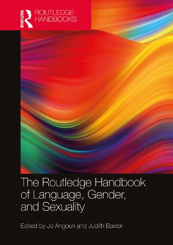 The Routledge Handbook Of Language Gender And Sexuality 1st Edition Jo Angouri Editor