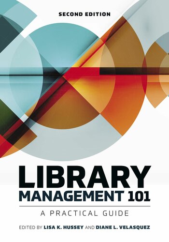 Library Management 101 A Practical Guide 2nd Edition Lisa K Hussey