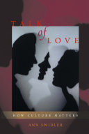 Talk Of Love How Culture Matters Ann Swidler