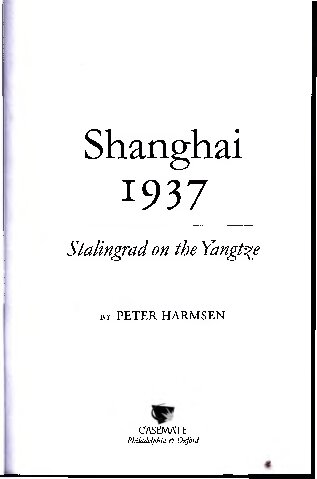 Shanghai 1937 Stalingrad On The Yangtze Peter Harmsen