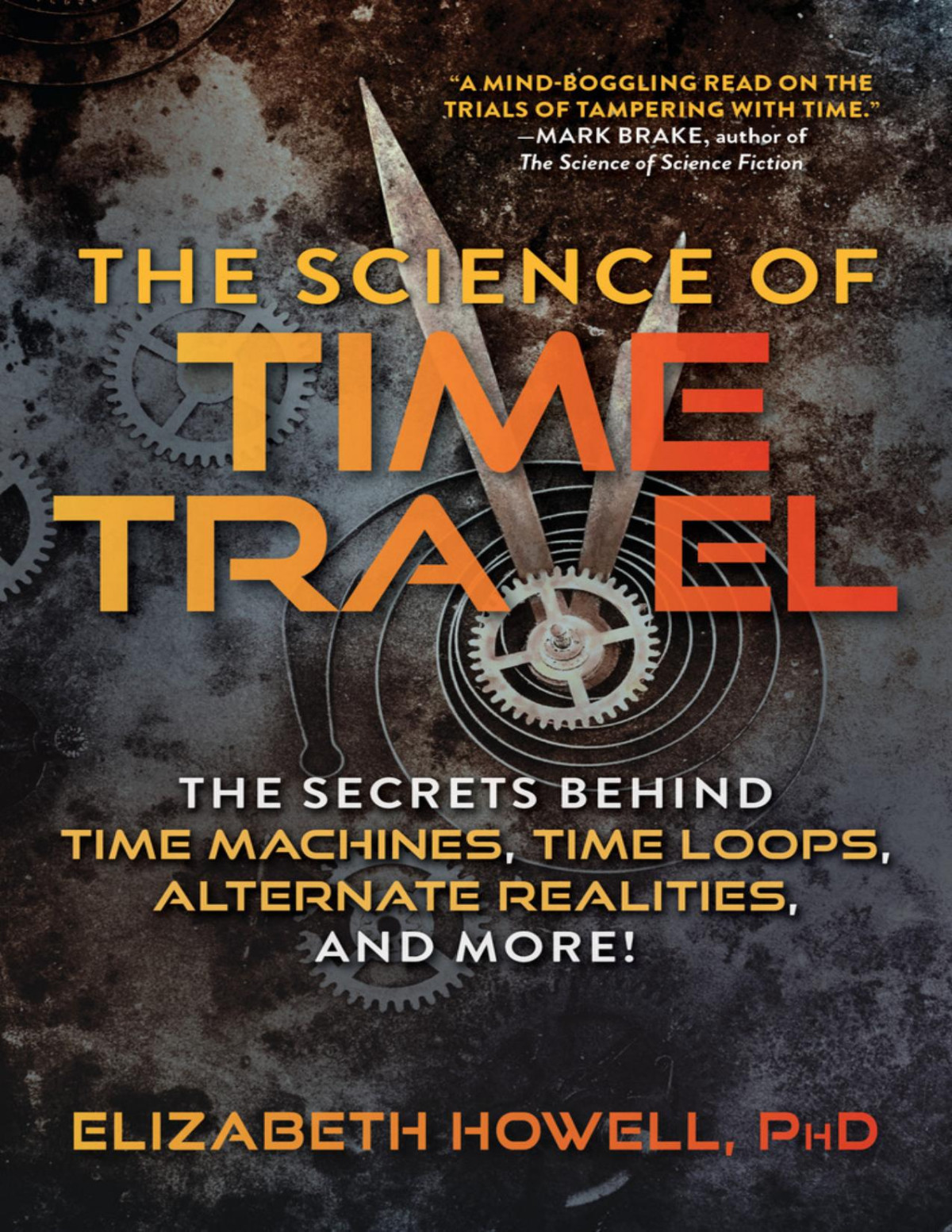 The Science Of Time Travel Elizabeth Howell