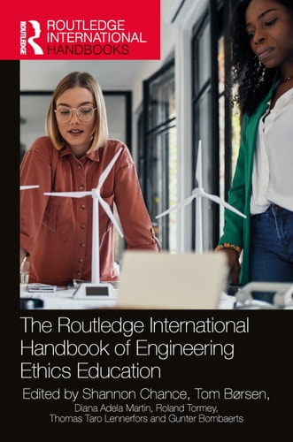 The Routledge International Handbook Of Engineering Ethics Education 1st Edition Shannon Chance