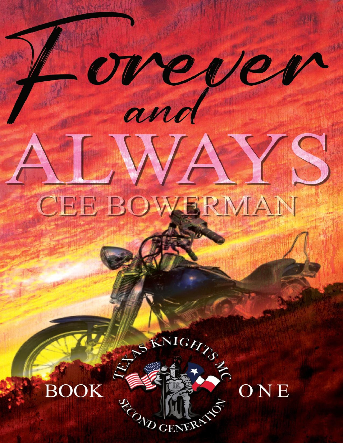 Forever And Always Texas Knights Mc 2nd Gen Book 1 Cee Bowerman