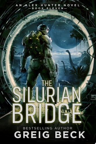 The Silurian Bridge Alex Hunter 11 1st Edition Greig Beck