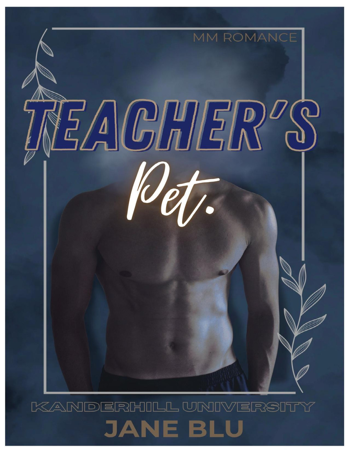 Teachers Pet An Mm Dark College Romance Jane Blu